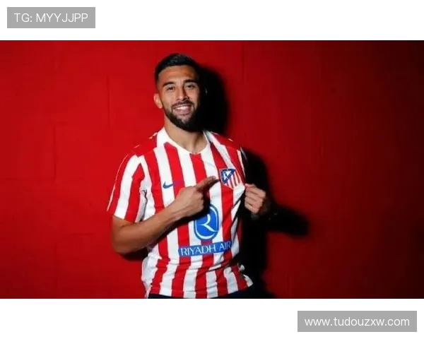 尼古拉斯冈萨雷斯盛赞加盟马竞的美好承诺继续用表现证明自身价值